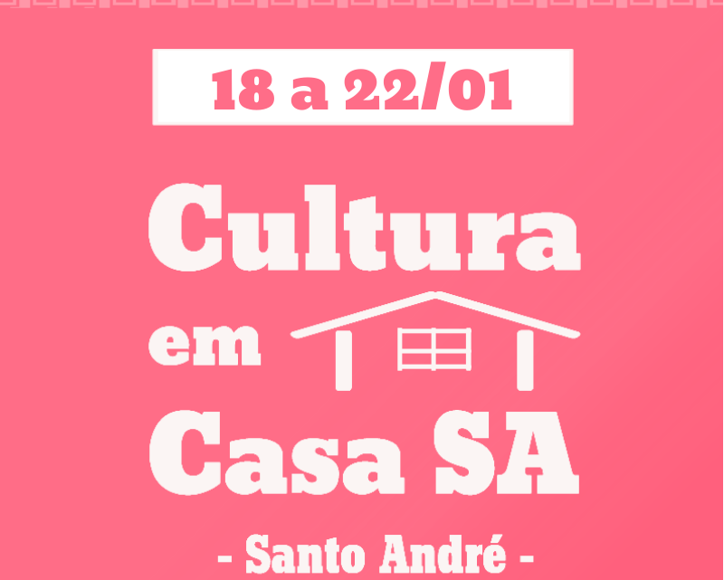 Cultura em Casa SA – 18 a 22/01/21