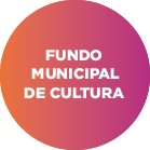 FUNDO MUNICIPAL DE CULTURA