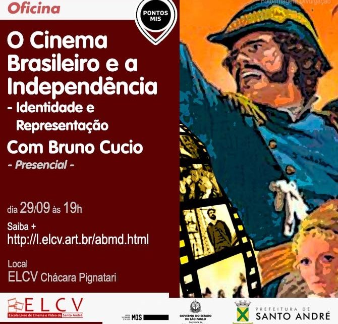 Escola Livre de Cinema e Vídeo promove oficina ‘O Cinema Brasileiro e a Independência – Identidade e representação’